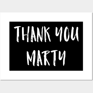 Thank you marty tshirt Posters and Art